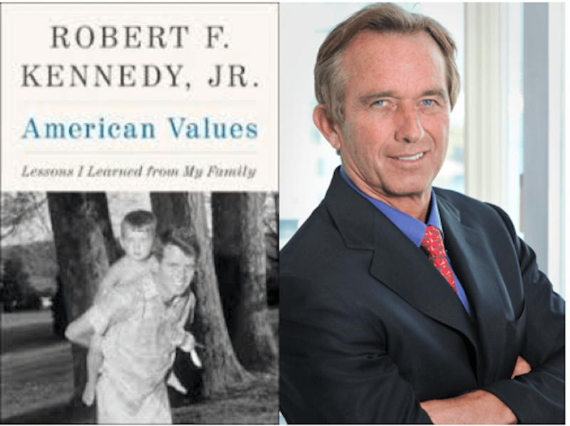 Robert F. Kennedy Jr., American Values: Lessons I Learned from My Family