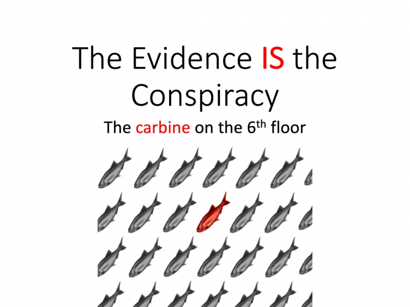 The Evidence is the Conspiracy - The Carbine on the 6th Floor